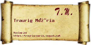 Traurig Mária névjegykártya
